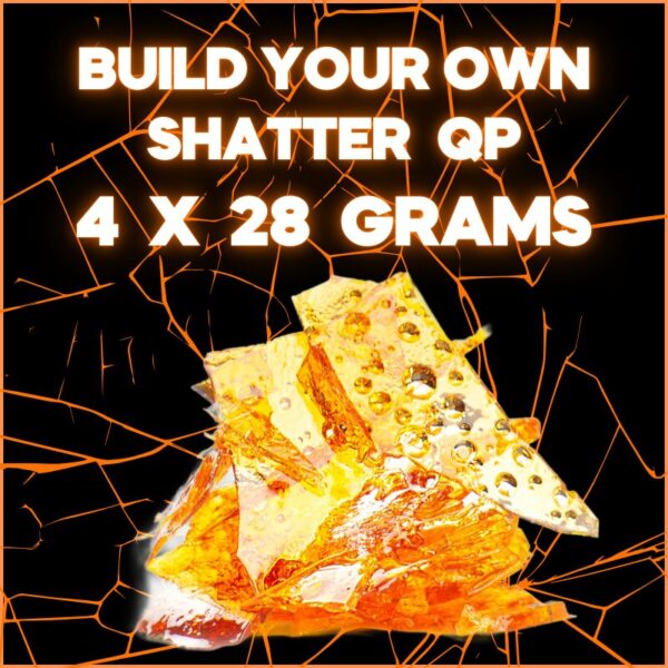 BUILD YOUR OWN SHATTER QP